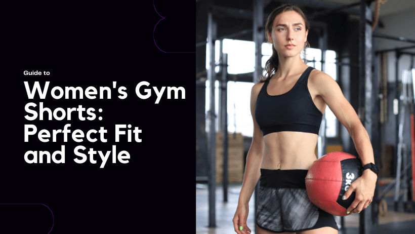 Gym Shorts for Women Finding the Perfect Fit and Style
